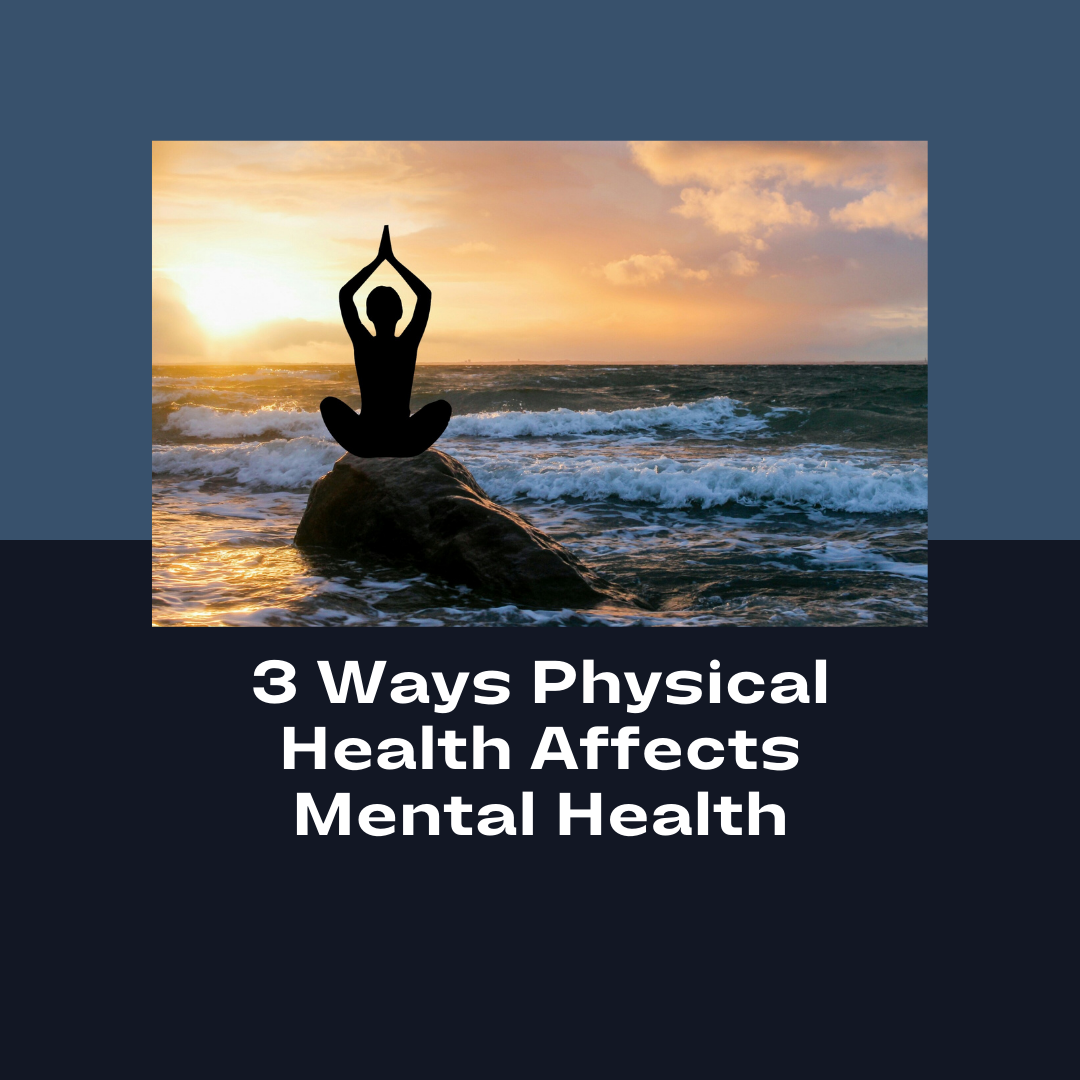 3 ways physical health affects mental health