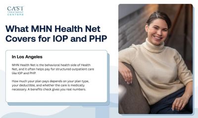 MHN Health Net covers for IOP and PHP in Los Angeles, from CAST Treatment Centers